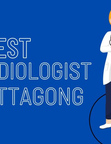 Best Cardiologist in Chittagong 