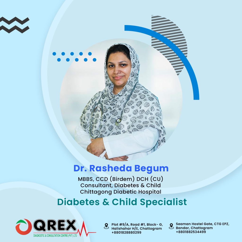 Dr Rasheda Begum - Diabetes & Child Specialist - Qrex Diagnostic 