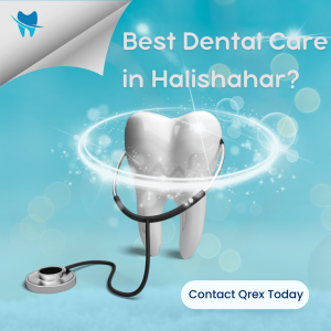 best dental care in halishahar